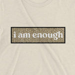 Load image into Gallery viewer, &#39;I am Enough&#39; Luxe Slouch T-shirt
